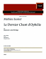 LE DERNIER CHANT D'OPHELIE (score & parts)