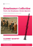 RENAISSANCE COLLECTION for Clarinet Quartet (score & parts)