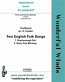 TWO ENGLISH FOLK SONGS
