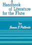A HANDBOOK OF LITERATURE FOR THE FLUTE