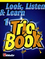LOOK, LISTEN & LEARN Trio Book 1