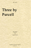 THREE BY PURCELL (score & parts)