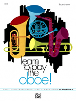 LEARN TO PLAY THE OBOE! Book 1