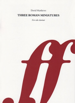 THREE ROMAN MINIATURES Op.80