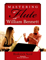 MASTERING THE FLUTE WITH WILLIAM BENNETT