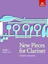 NEW PIECES FOR CLARINET 1: Grades 3-4