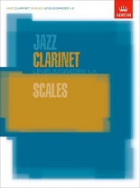 JAZZ CLARINET SCALES Grades 1-5