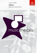 MUSIC MEDALS Oboe Options Practice Book