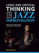 LOGIC AND CRITICAL THINKING in Jazz Improvisation