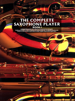 THE COMPLETE SAXOPHONE PLAYER Book 1