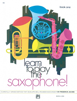 LEARN TO PLAY THE SAXOPHONE Book 1