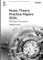 MUSIC THEORY PRACTICE PAPERS Model Answers 2024 Grade 5