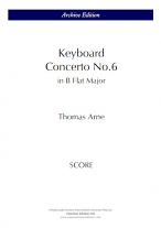 KEYBOARD CONCERTO No.6 in B flat major (score)