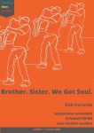 BROTHER. SISTER. WE GOT SOUL. (score & parts)