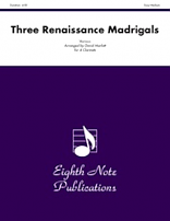 THREE RENAISSANCE MADRIGALS