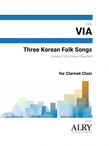 THREE KOREAN FOLK SONGS FOR CLARINET CHOIR