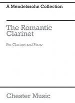THE ROMANTIC CLARINET: A Mendelssohn Collection