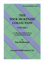 THE JOCK MCKENZIE COLLECTION Volume 2 for Brass Band Part 2a Bb Cornet