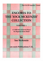 ENCORES TO THE JOCK MCKENZIE COLLECTION Volume 1 for Brass Band Part 1b Eb Soprano