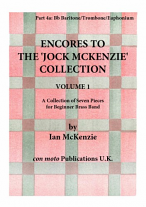 ENCORES TO THE JOCK MCKENZIE COLLECTION Volume 1 for Brass Band Part 4a Bb Baritone/Trombone/Euphon