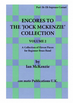 ENCORES TO THE JOCK MCKENZIE COLLECTION Volume 2 for Brass Band Part 1b Eb Soprano