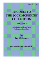 ENCORES TO THE JOCK MCKENZIE COLLECTION Volume 2 for Brass Band Part 3b F Horn