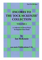 ENCORES TO THE JOCK MCKENZIE COLLECTION Volume 2 for Brass Band Part 5b Bb Bass