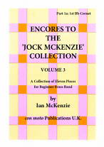 ENCORES TO THE JOCK MCKENZIE COLLECTION Volume 3 for Brass Band Part 1a Bb Cornet