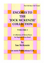 ENCORES TO THE JOCK MCKENZIE COLLECTION Volume 3 for Brass Band Part 3d bass clef Tenor