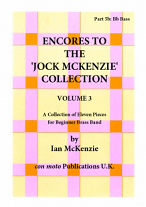 ENCORES TO THE JOCK MCKENZIE COLLECTION Volume 3 for Brass Band Part 5b Bb Bass