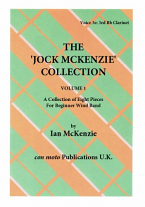 THE JOCK MCKENZIE COLLECTION Volume 1 for Wind Band Part 3e 3rd Bb Clarinet