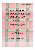 ENCORES TO THE JOCK MCKENZIE COLLECTION Volume 1 for Wind Band Part 2b Eb Alto