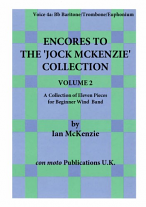 ENCORES TO THE JOCK MCKENZIE COLLECTION Volume 2 for Wind Band Part 4a Bb Trombone/Baritone/Euphoni