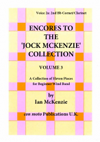 ENCORES TO THE JOCK MCKENZIE COLLECTION Volume 3 for Wind Band Part 2a Bb Cornet/Clarinet