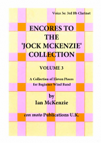 ENCORES TO THE JOCK MCKENZIE COLLECTION Volume 3 for Wind Band Part 3e 3rd Bb Clarinet