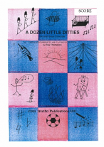 A DOZEN LITTLE DITTIES (score)