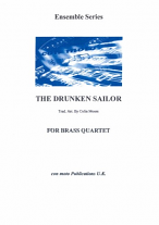 THE DRUNKEN SAILOR for Brass Quartet (score)