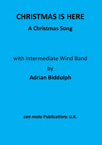 CHRISTMAS IS HERE for Wind Band (score & parts)