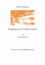 FANTASIA ON FRENCH CAROLS FULL ORCHESTRA (score)