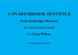 A SNARESBROOK SENTENCE from Redbridge Sketches (score & parts)