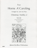 FOUR HORNS A' CAROLLING Christmas Medley 2 (score & parts)