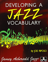 DEVELOPING A JAZZ VOCABULARY