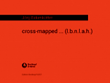 CROSS-MAPPED ... (L.B.N.L.A.H.) (playing score)