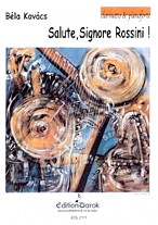 SALUTE SIGNORE ROSSINI!