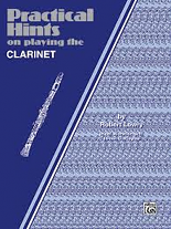 PRACTICAL HINTS ON PLAYING THE CLARINET