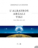VOLUME 3: L'Albatros, Argali, Tiki
