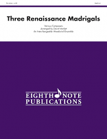 THREE RENAISSANCE MADRIGALS