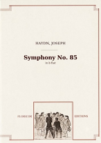 SYMPHONY No.85 in Bb major, 'La Reine' (score & parts)
