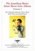 THE JONATHAN BATES Tenor Horn Solo Album Volume 1