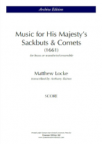 MUSIC FOR HIS MAJESTY'S SACKBUTS & CORNETS (score)